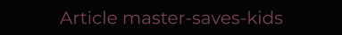 Article master-saves-kids